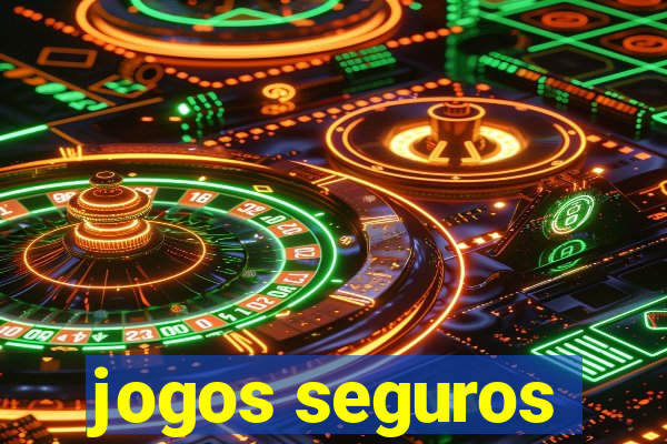 jogos seguros